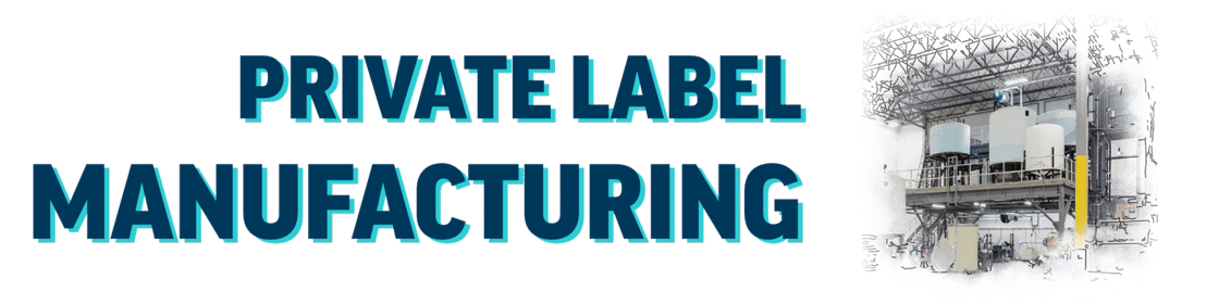 Private label manufacturing